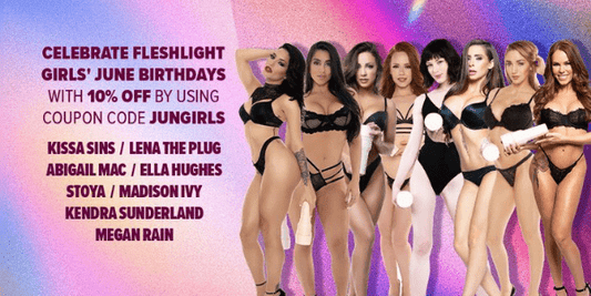 Fleshlight Girl Birthdays Part 2 - 10% OFF All Girls! - Fleshlight